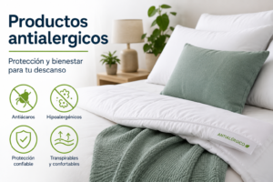 Productos antialérgicos de ropa de cama y almohadas para mejorar tu descanso y prevenir alergias nocturnas.